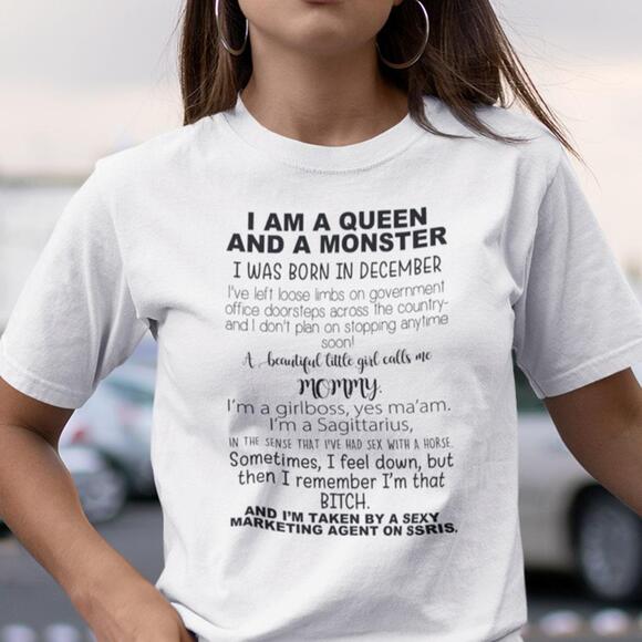 Other - I Am A Queen And A Monster I Was Born In December Shirt